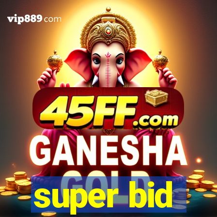 super bid